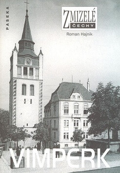 Zmizelé Čechy-Vimperk - Roman Hajník