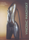 Vincenc Makovský - Jiří Hlušička,Jaroslav Malina,Jiří Šebek