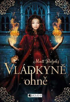Vládkyně ohně - Matt Ralphs