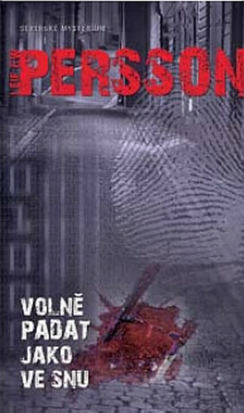 Volně padat jako ve snu - Leif G. W. Persson