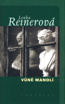 Vůně mandlí - Lenka Reinerová