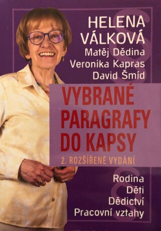 Vybrané paragrafy do kapsy - Rodina, děti, dědictví, pracovní vztahy - Helena Válková,David Šmíd,Matěj Dědina,Veronika Kapras