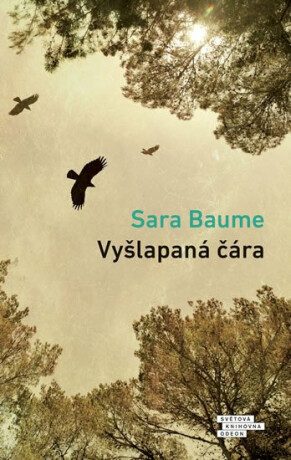 Vyšlapaná čára - Sara Baume