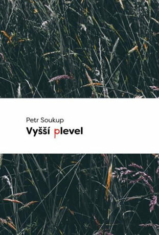 Vyšší plevel - Petr Soukup