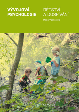 Vývojová psychologie. Dětství a dospívání - Marie Vágnerová