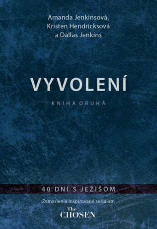 Vyvolení Kniha druhá - Amanda Jenkinsová,Kristen Hendricksová,Dallas Jenkins