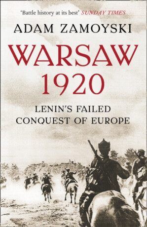 Warsaw 1920 - Adam Zamoyski