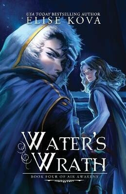 Air Awakens 4: Water's Wrath - Elise Kova