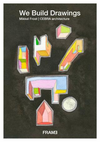 We Build Drawings: Sketchbook by Mikkel Frost - Mikkel Frost