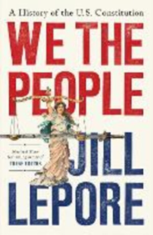 We the People - Jill Lepore