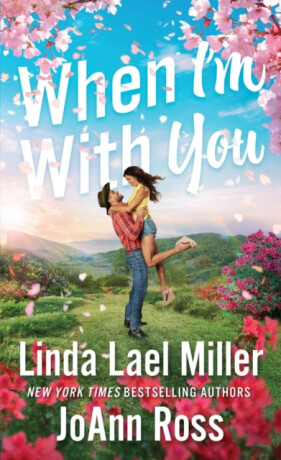 When I'm with You - Linda Lael Miller,Ross JoAnn