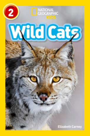 Wild Cats - Carney Elizabeth,National National Geographic Kids