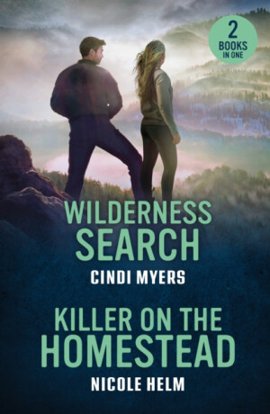 Wilderness Search / Killer On The Homestead - Cindi Myers,Nicole Helm