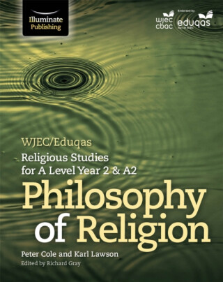 WJEC/Eduqas Religious Studies for A Level Year 2 & A2 - Philosophy of Religion - Peter Cole,Karl Lawson