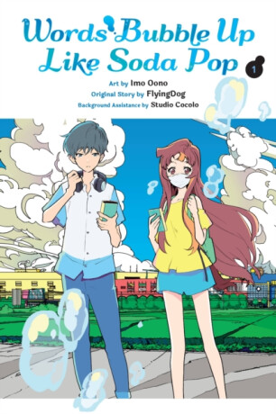 Words Bubble Up Like Soda Pop, Vol. 1 (manga) - Imo Oono