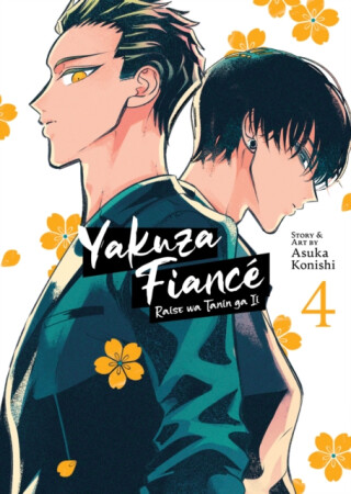 Yakuza Fiance: Raise wa Tanin ga Ii Vol. 4 - Asuka Konishi