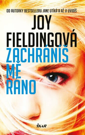 Zachráníš mě ráno - Joy Fieldingová