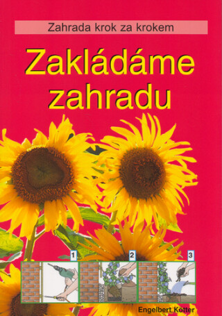 Zakládáme zahradu - Engelbert Kötter