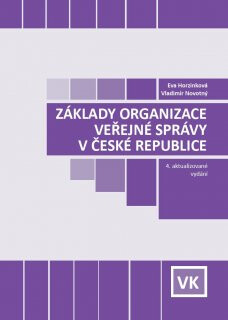 Základy organizace veřejné správy v ČR, 4. vydání - Vladimír Novotný,Eva Horzinková