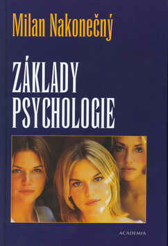 Základy psychologie - Milan Nakonečný