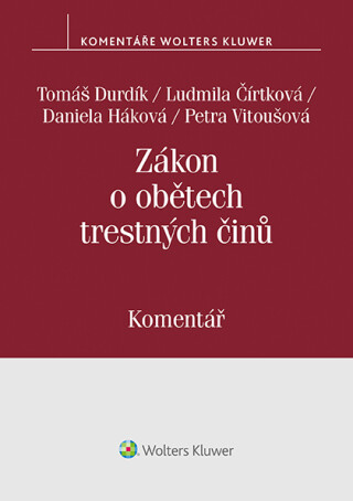 Zákon o obětech trestných činů (č. 45/2013 Sb.). Komentář - autorů kolektiv