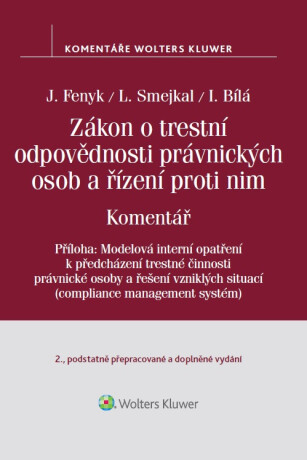 Zákon o trestní odpovědnosti právnických osob a řízení proti nim. Komentář - 2. vydání - Ladislav Smejkal,Jaroslav Fenyk,Irena Bílá