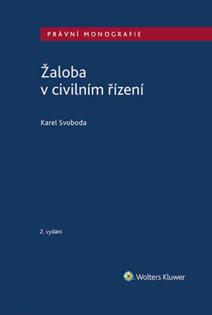 Žaloba v civilním řízení - 2. vydání - Karel Svoboda