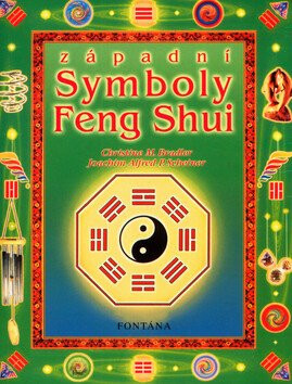 Západní symboly Feng Shui - Christine M. Bradlerová,Joachim Alfred P. Scheider