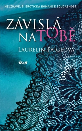 Závislá na tobě - Laurelin Paigeová
