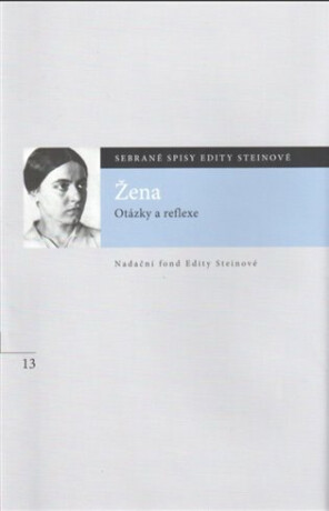 Žena. Otázky a reflexe - Edita Steinová