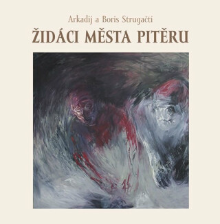 Židáci města Pitěru - Boris Natanovič Strugackij,Arkadij Natanovič Strugackij
