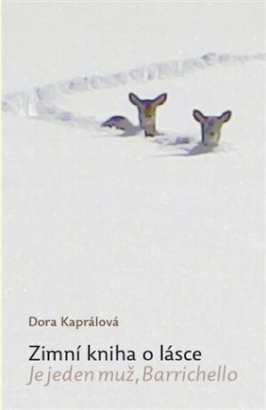 Zimní kniha o lásce - Dora Kaprálová