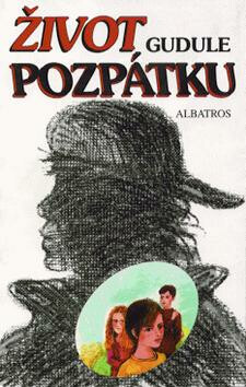 Život pozpátku - Anne Gudule