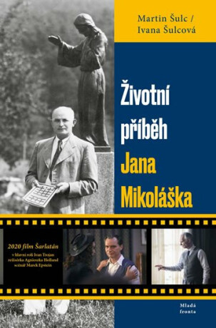 Životní příběh Jana Mikoláška - Martin Šulc,Ivana Šulcová