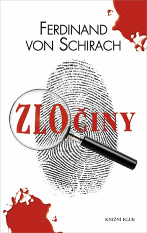 Zločiny - Ferdinand  Von Schirach