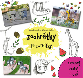 Zoohrátky se zvířátky - Jana Svobodová