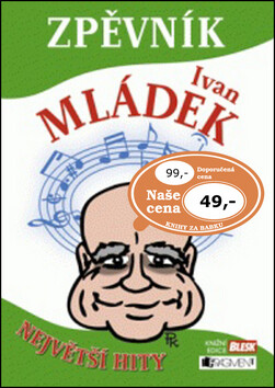 Zpěvník Ivan Mládek - Pavel Kantorek