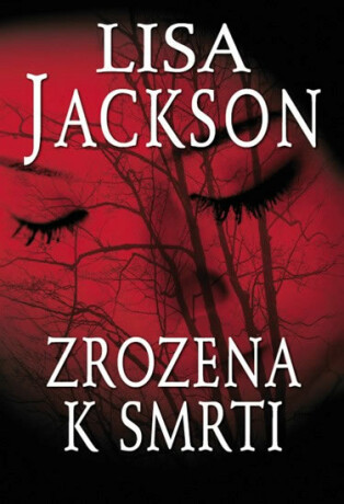 Zrozena k smrti - Lisa Jackson