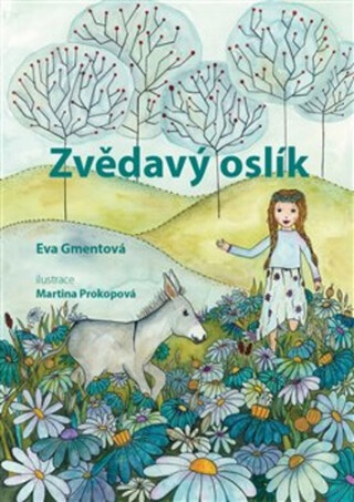 Zvědavý oslík - Eva Gmentová,Martina Prokopová
