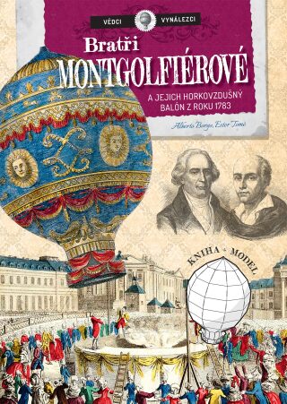 Vědci a vynálezci: Bratři Montgolfiérové - kniha + 3D puzzle